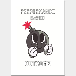 Performance based outcome Posters and Art